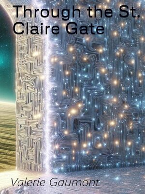 cover image of Through the St. Claire Gate